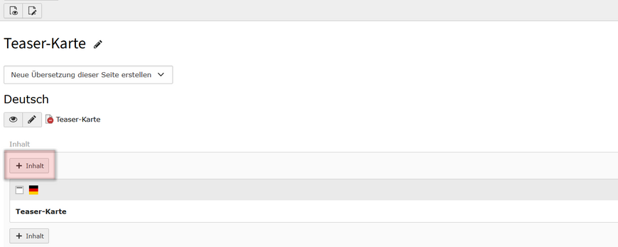 Auf das "+ Inhalt"-Symbol oder auf „Neues Inhaltselement erstellen“ klicken. Auf der gewünschten Seite klicken Sie entweder auf das "+ Inhalt"-Symbol oder auf „Neues Inhaltselement erstellen“, um ein neues Element zu erstellen.