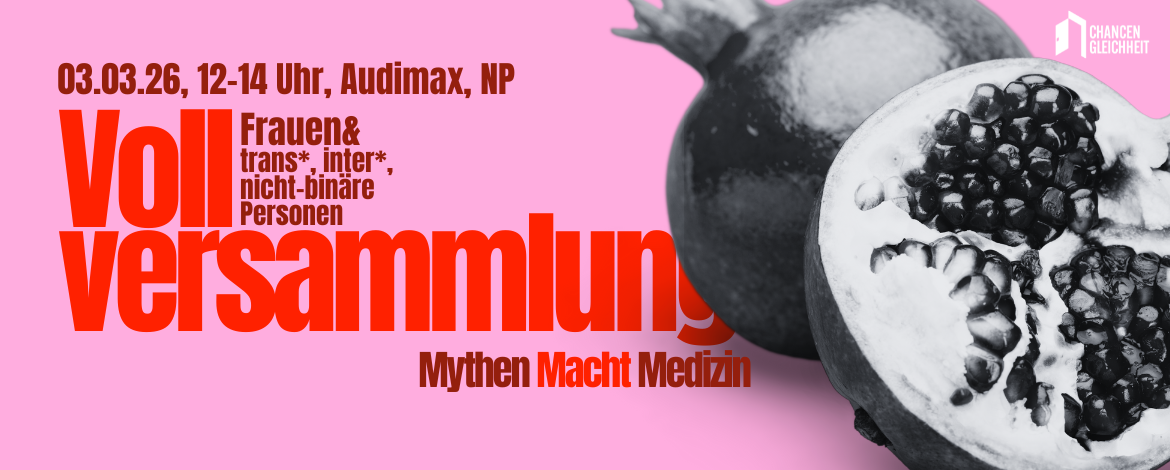 4. Frauen und TIN*-Vollversammlung 03.03.2026, 12-14 Uhr, Audimax, Campus NP -