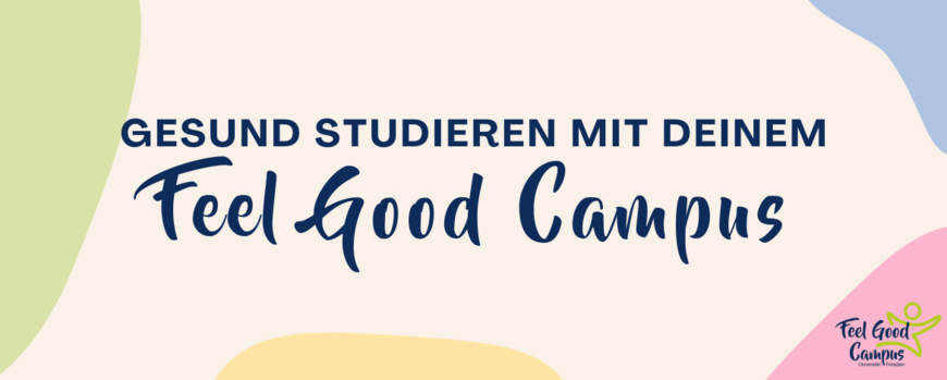 Übersicht: Gesund Studieren mit deinem Feel Good Campus