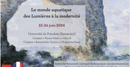 Tagung „Le monde aquatique des Lumières à la modernité“ Uni Potsdam