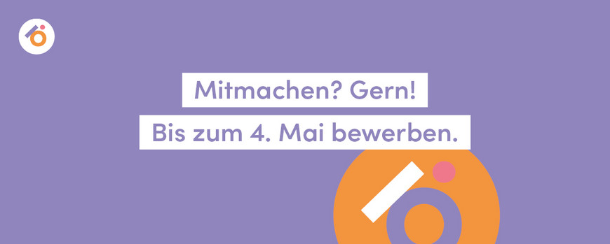 Mitmachen? Gern! Bis zum 4. Mai 2025 bewerben.