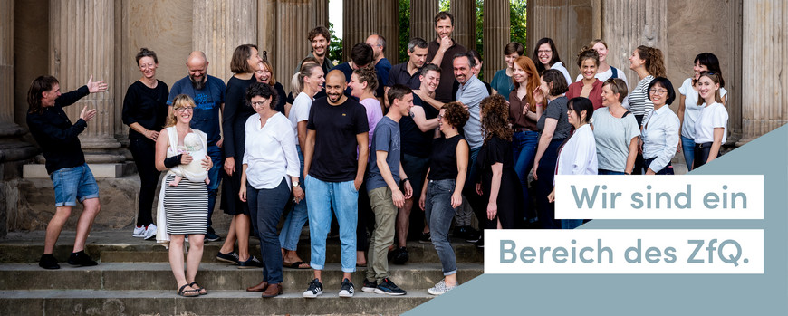 Dazu gehören wir Wir sind ein Bereich des ZfQ.