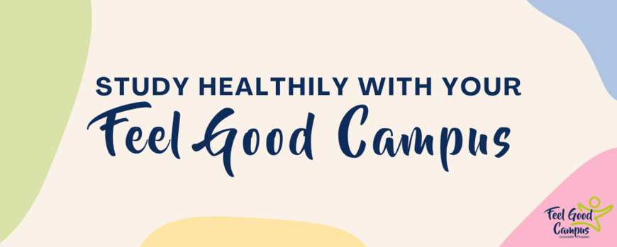 Study Healthily with your Feel Good Campus